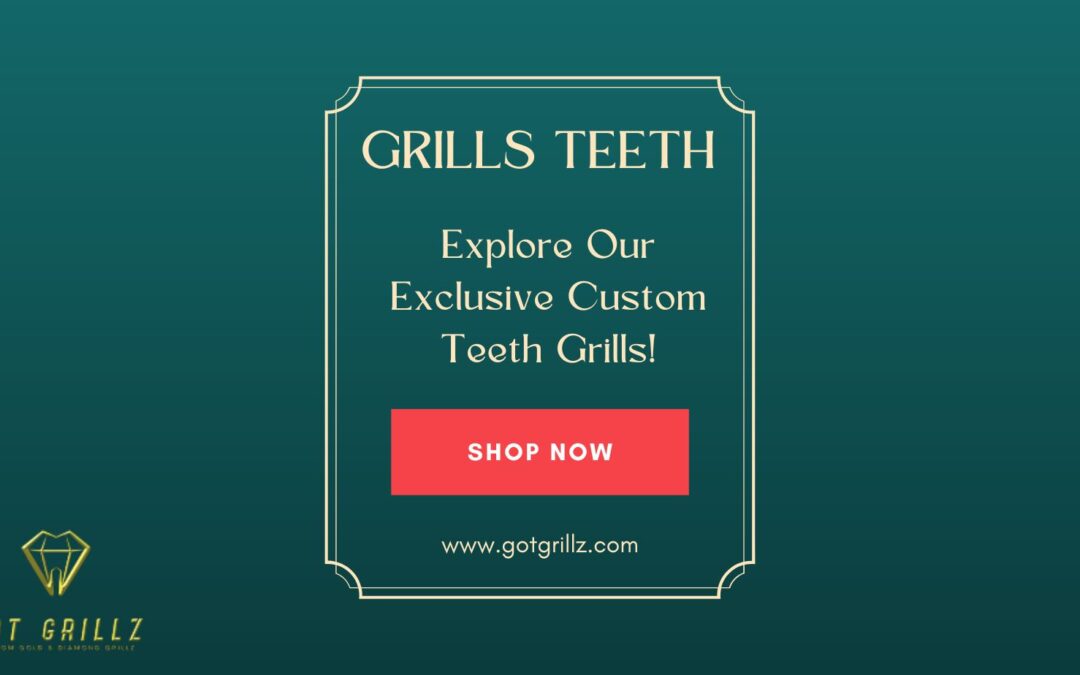 Grills Teeth – Explore Our Exclusive Custom Teeth Grills!