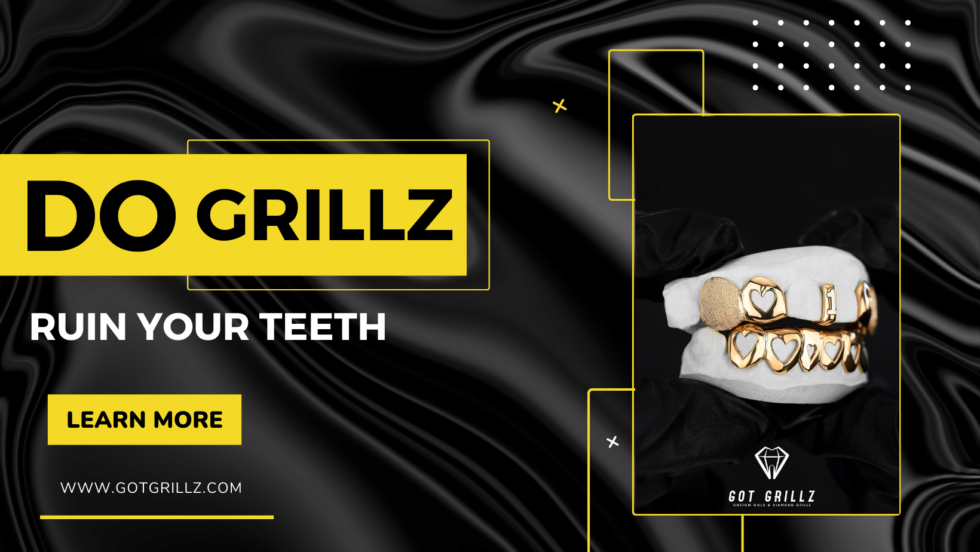 Do Grills Ruin Your Teeth Are Teeth Grills Bad?