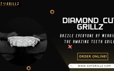 Diamond Cut Grillz – Dazzle Everyone By Wearing The Amazing Teeth Grillz