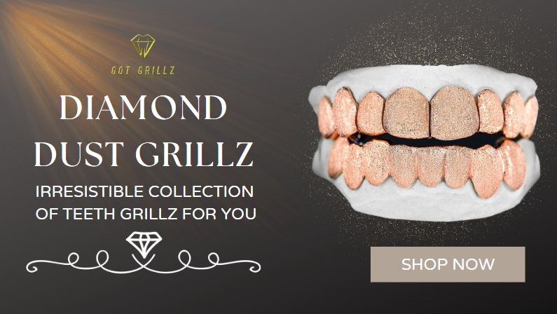 Diamond Dust Grillz – Irresistible Collection of Teeth Grillz for You