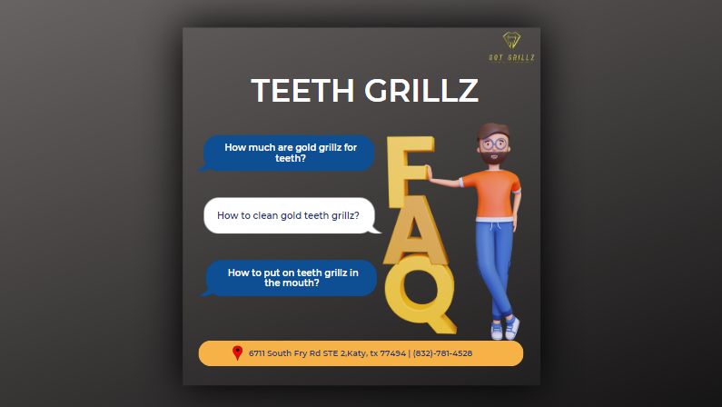 Have A Look At These 3 Most Frequently Asked Questions For Teeth Grillz!