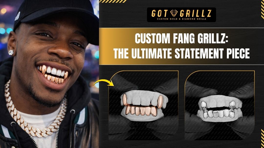 Custom Fang Grillz_ The Ultimate Statement Piece - GotGrillz